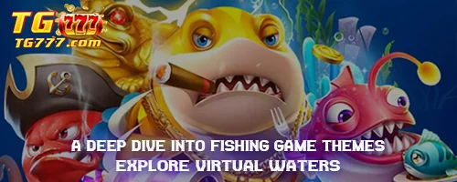 A Deep Dive into Fishing Game Themes: Explore Virtual Waters